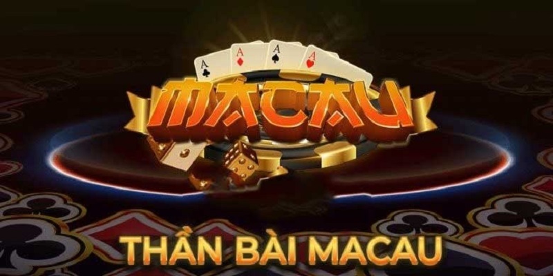 Game bài Ma Cao là địa chỉ thế nào?